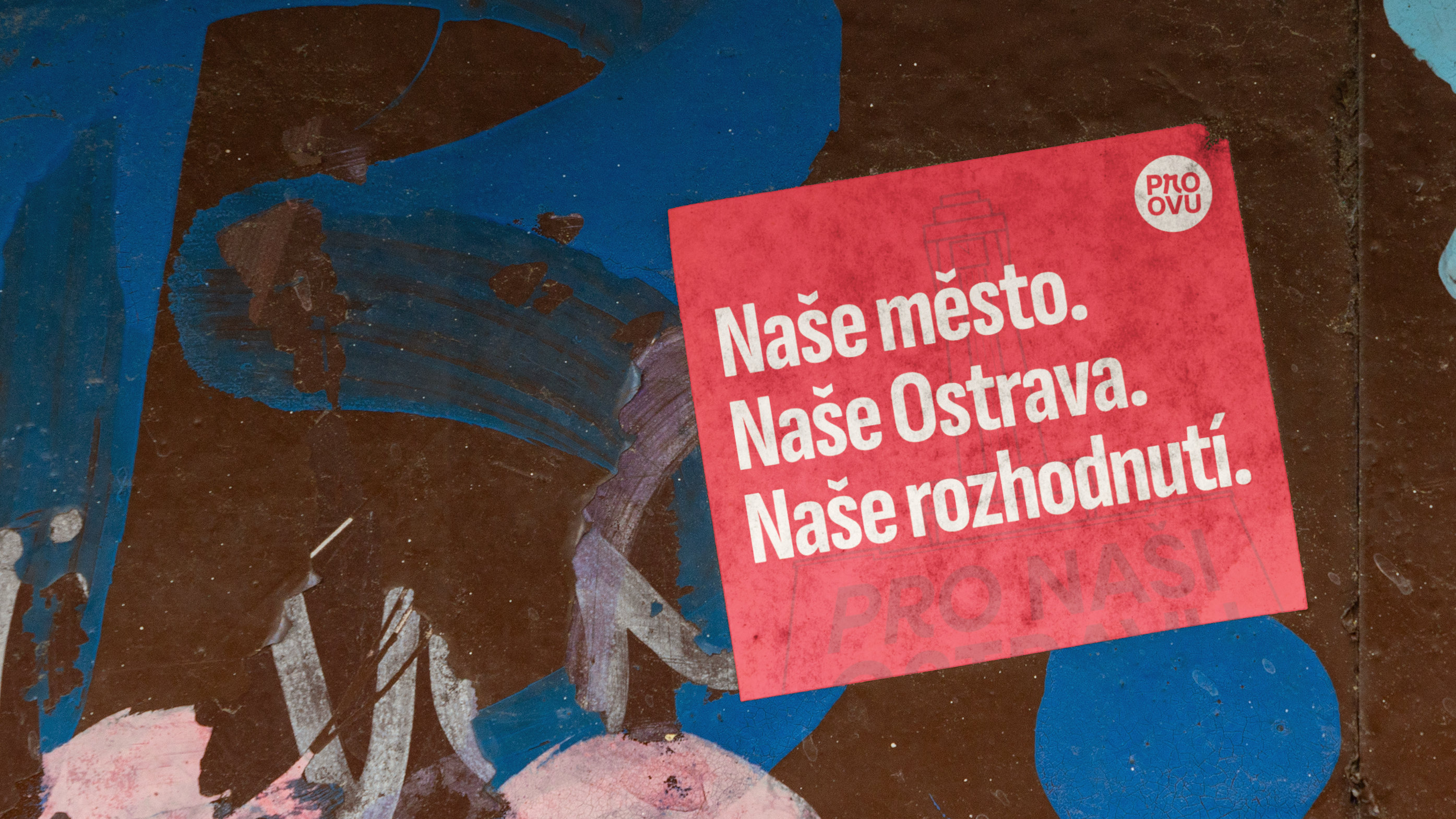 Samolepka kampaně Pro naši Ostravu na městské zdi